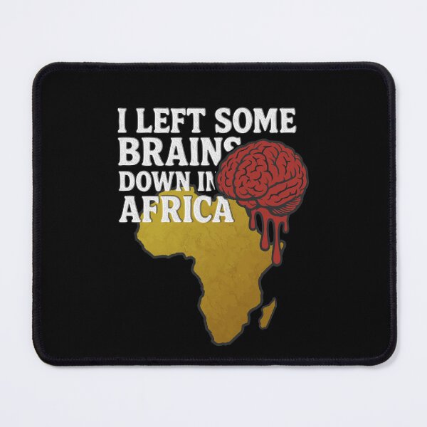 Item preview, I Left Some Brains Down in Africa Mangled Lyrics designed and sold by babbselasdesigns.