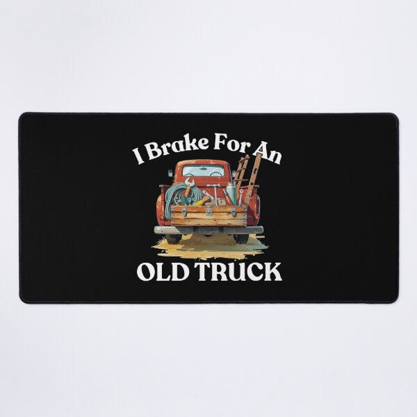 Item preview, I Brake For An Old Truck Blue Collar Chrome Antiques Fun designed and sold by CheryleaDesigns.