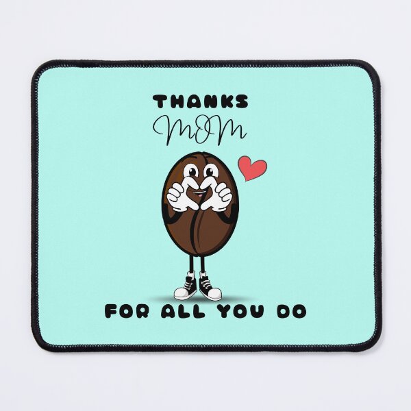 Item preview, Thanks Mom For All You Do designed and sold by Cafe-Color.
