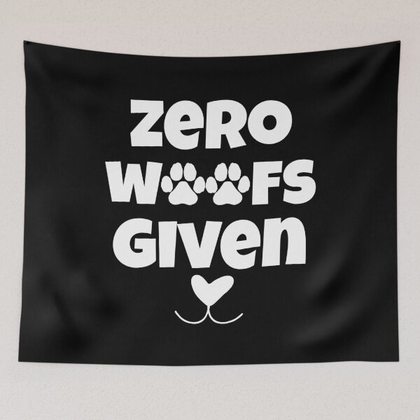 Item preview, Zero Woofs Given Funny Dog Lover Shirt with Paw Print Design designed and sold by Fredster1966.