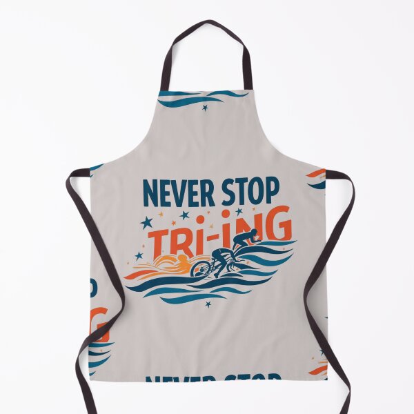 Item preview, Never Stop Tri-ing | Triathlon Motivation Design designed and sold by Triathlongram.