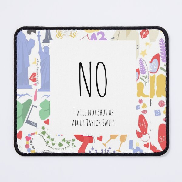 Item preview, No I will not shut up about Taylor Swift _Graphic pattern designed and sold by Mukadam_13.