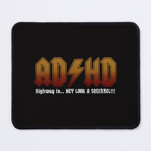 Item preview, Adhd Highway To Hey Look A Squirrel designed and sold by TheDesignWork.