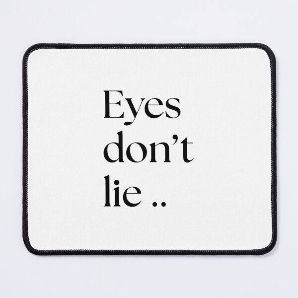 Item preview, Eyes don’t lie designed and sold by THEARTMINE.