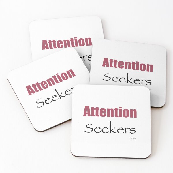Item preview, Attention Seekers He Said designed and sold by Monika-J-Wright.