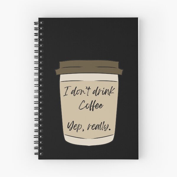 Item preview, I don't drink coffee Yep, really. designed and sold by HugSomeNettles.