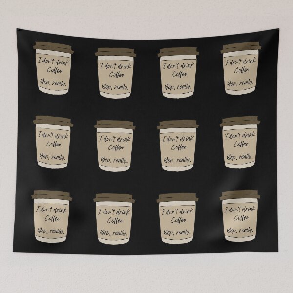 Item preview, I don't drink coffee Yep, really. designed and sold by HugSomeNettles.