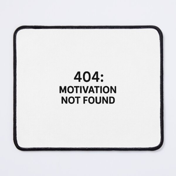 Item preview, 404: Motivation Not Found designed and sold by NestoraStudio.