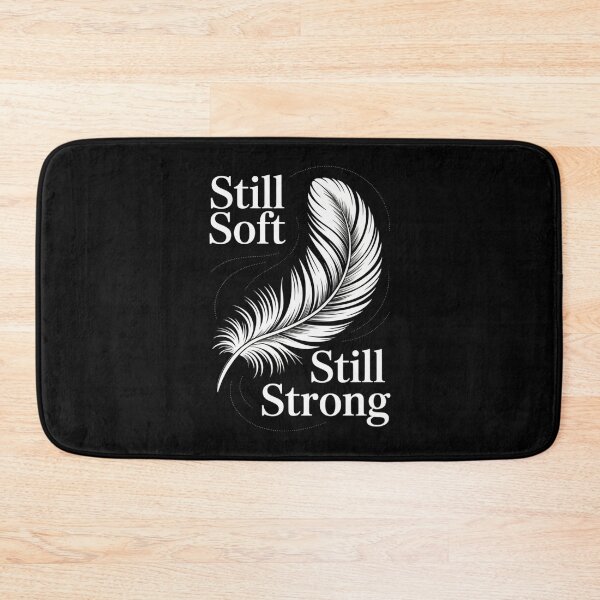 Item preview, Still Soft, Still Strong designed and sold by SignumShop.