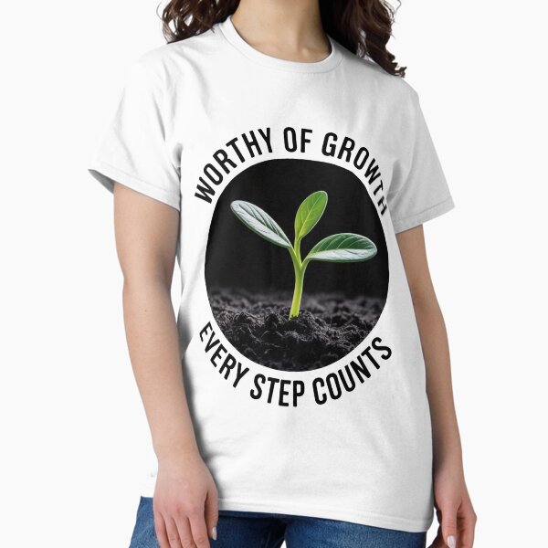 Item preview, Worthy of Growth designed and sold by GemiGarp.