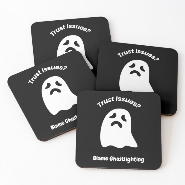 Item preview, Trust Issues? Blame Ghostlighting – Funny Relationship Quote designed and sold by BeBetterPeople.