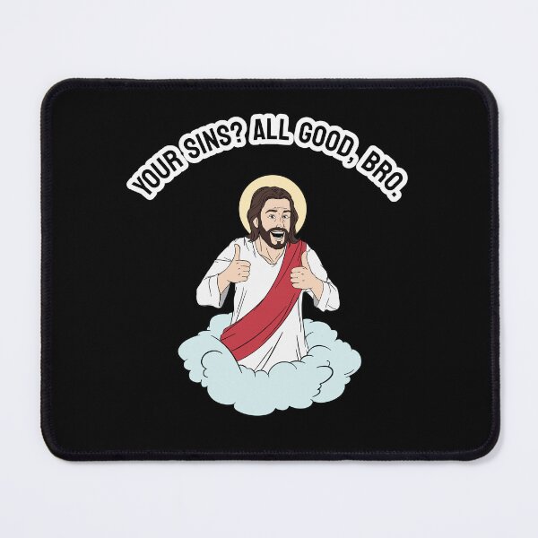 Item preview, Your Sins? All Good, Bro – Forgiveness with a Smile designed and sold by BeBetterPeople.