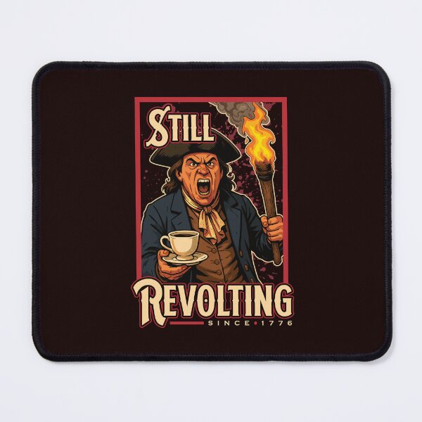 Item preview, Still Revolting American Patriotic Protest designed and sold by MehMerchTees.