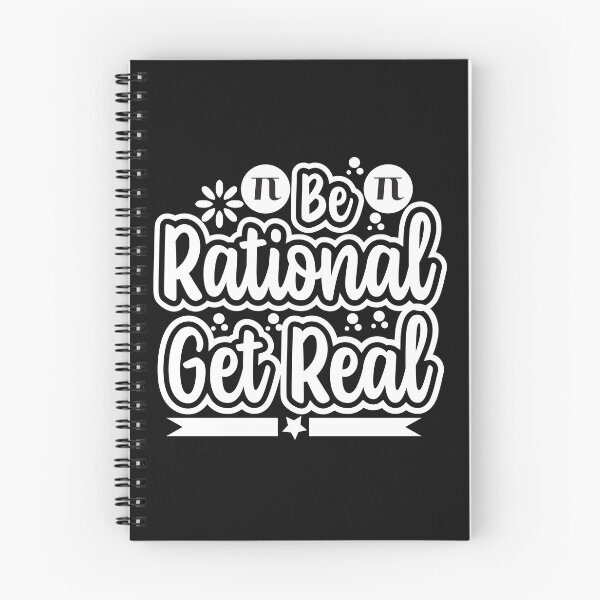 Item preview, Be Rational Get Real designed and sold by JakeT84.