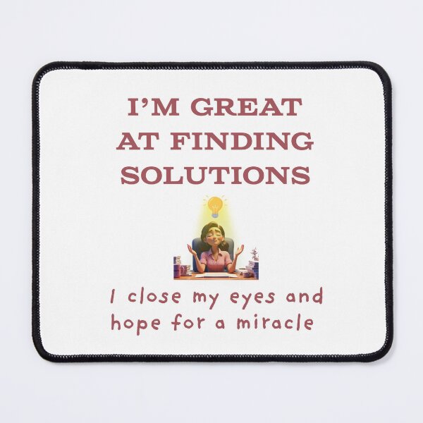Item preview, Funny Problem Solver Shirt – I’m Great at Finding Solutions I Just Close My Eyes and Hope for a Miracle, clever saying t-shirt, ironic productivity shirt, sarcastic genius design designed and sold by BrewtifulMugs.