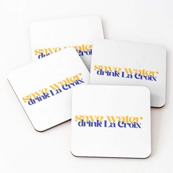 Item preview, Funny 'Save Water Drink La Croix' Sarcastic Humor Slogan designed and sold by heyhuecreatives.
