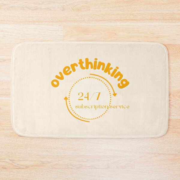 Item preview, Overthinking 24/7 Subscription | Service Funny Mental Health designed and sold by AmyvdBerg.
