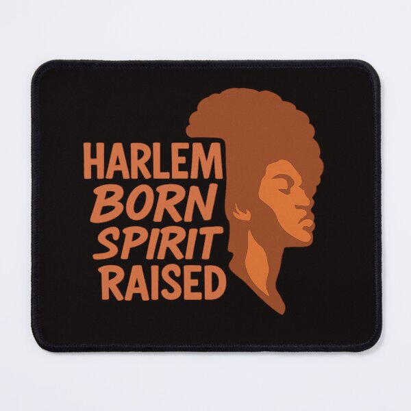 Item preview, Harlem Born – Spirit Raised – Strength in the Soul designed and sold by Tadeusz1.
