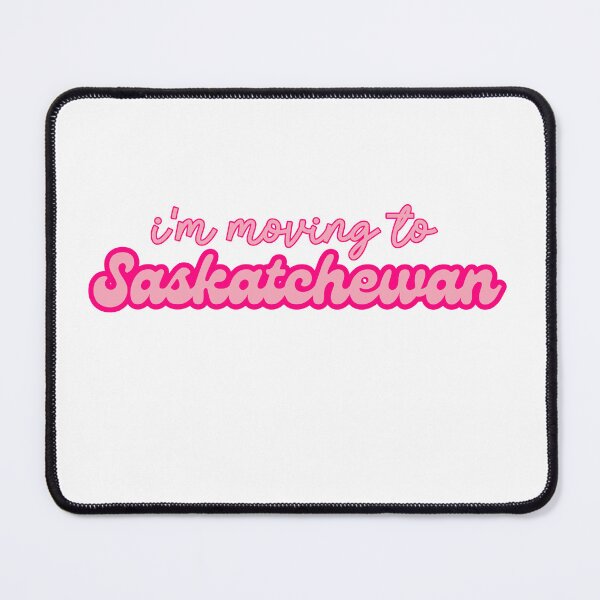 Item preview, I'm moving to Saskatchewan designed and sold by Cosmic Detour .