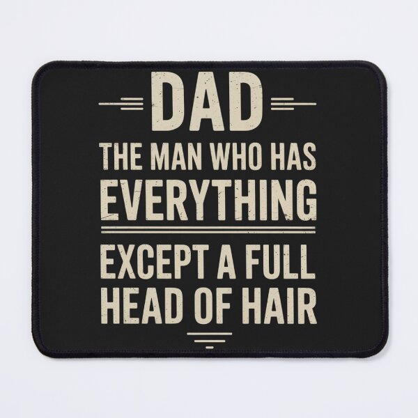 Item preview, Dad The Man Who Has Everything Except A Full Head Of Hair designed and sold by ConceptualVibes.