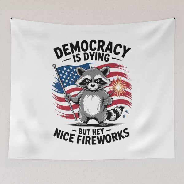 Item preview, Democracy Is Dying But Hey Nice Firework Raccoon 4th Of July designed and sold by ConceptualVibes.