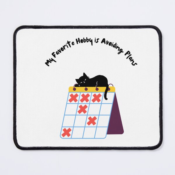 Item preview, My Favorite Hobby is Avoiding Plans designed and sold by khaanju.