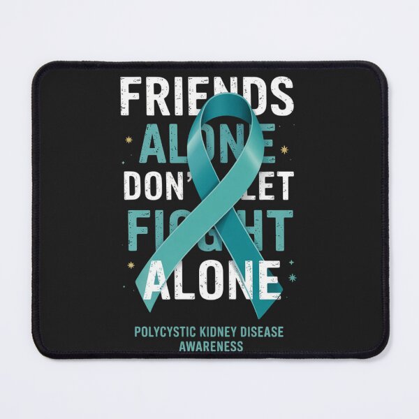 Item preview, Don't Let Friends Polycystic Kidney Disease designed and sold by ConceptualVibes.