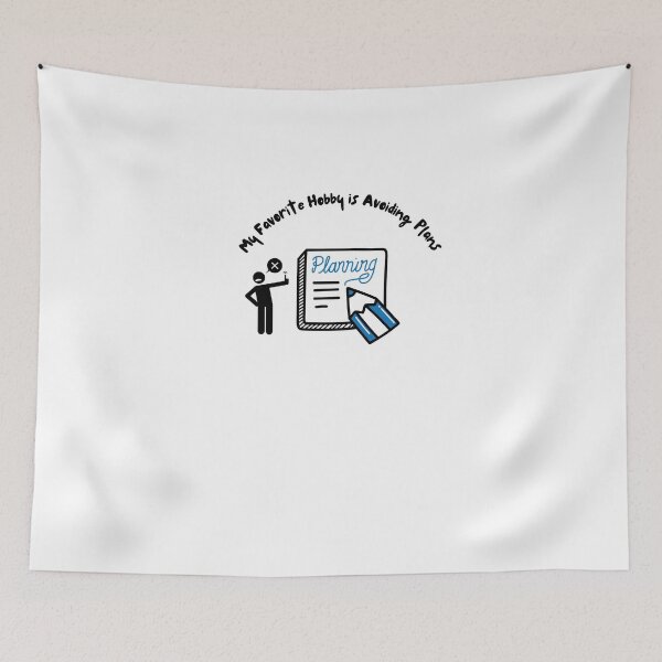 Item preview, My Favorite Hobby is Avoiding Plans designed and sold by khaanju.