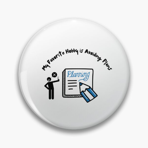 Item preview, My Favorite Hobby is Avoiding Plans designed and sold by khaanju.