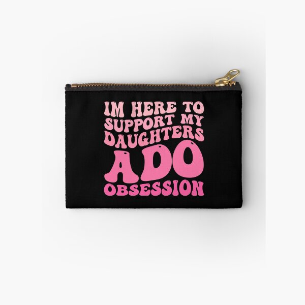 Item preview, I’m Here to Support My Daughter’s ADO Obsession Men Women  designed and sold by MotivaChic.