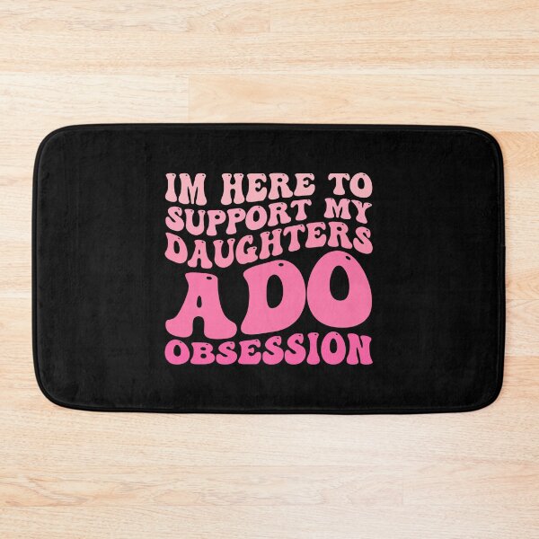 Item preview, I’m Here to Support My Daughter’s ADO Obsession Men Women  designed and sold by MotivaChic.