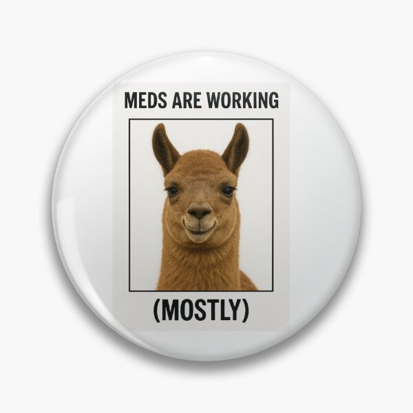 Item preview, Meds are working birthday funny prank meme gift weird llama satire designed and sold by CheeseBlueprint.