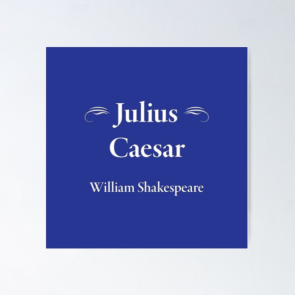 Item preview, William Shakespeare, Julius Caesar designed and sold by CharlottePlaceArt.
