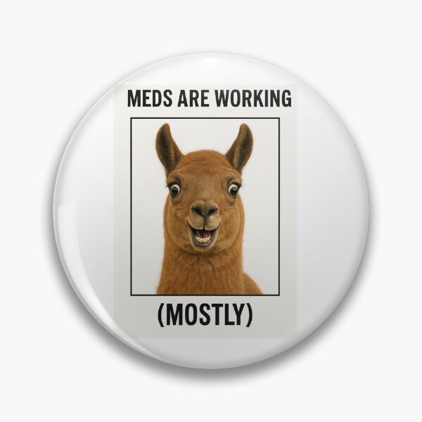 Item preview, Meds are working birthday funny prank meme gift weird llama satire designed and sold by CheeseBlueprint.