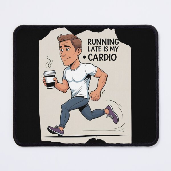 Item preview, Running Late Is My Cardio Design Cartoon 2 designed and sold by Neon G.