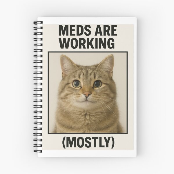 Item preview, Meds are working birthday funny prank meme gift weird cat satire designed and sold by CheeseBlueprint.