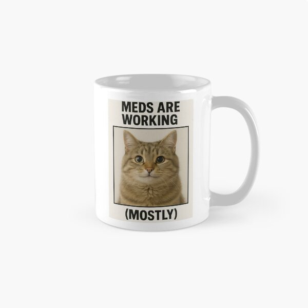 Item preview, Meds are working birthday funny prank meme gift weird cat satire designed and sold by CheeseBlueprint.
