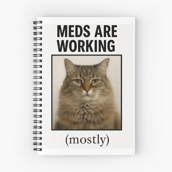 Item preview, Meds are working birthday funny prank meme gift weird cat satire designed and sold by CheeseBlueprint.
