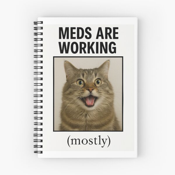 Item preview, Meds are working birthday funny prank meme gift weird cat satire designed and sold by CheeseBlueprint.