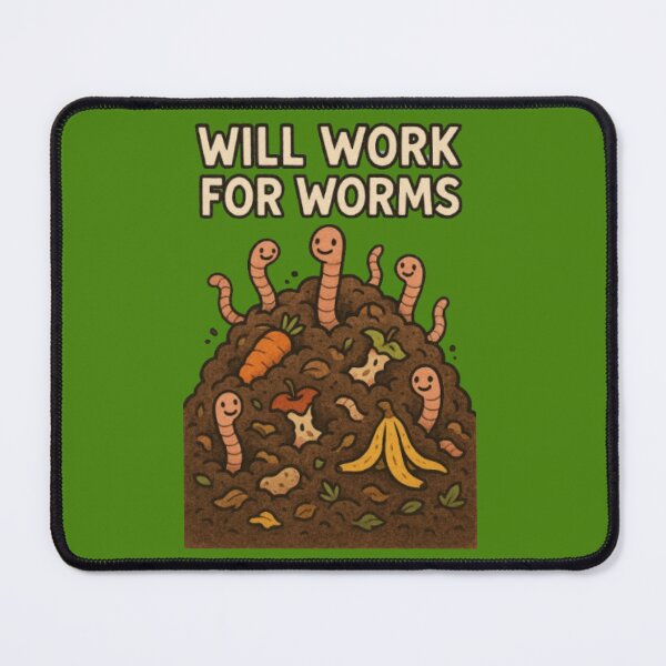 Item preview, Will Work for Worms: Funny Compost Design designed and sold by ShamblesShirts.