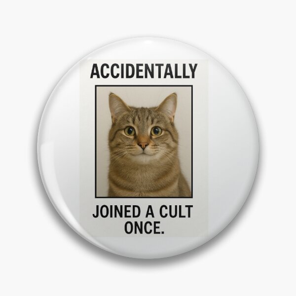 Item preview, Accidentally joined a birthday funny prank meme gift weird cat satire designed and sold by CheeseBlueprint.