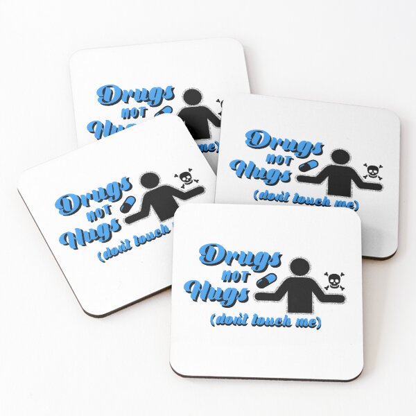 Item preview, Drugs Not Hugs Dont Touch Me funny Sayings Quote Street, Sarcastic Humor blue black designed and sold by SomniferumWars.