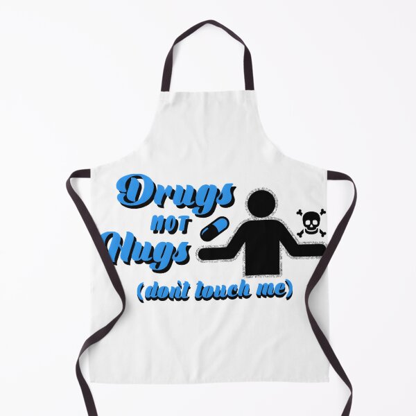 Item preview, Drugs Not Hugs Dont Touch Me funny Sayings Quote Street, Sarcastic Humor blue black designed and sold by SomniferumWars.