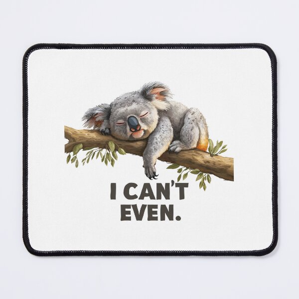 Item preview, Funny Meme - I Can't Even Koala - Utterly Exhausted & Relatable designed and sold by hamishby.