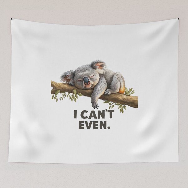 Item preview, Funny Meme - I Can't Even Koala - Utterly Exhausted & Relatable designed and sold by hamishby.
