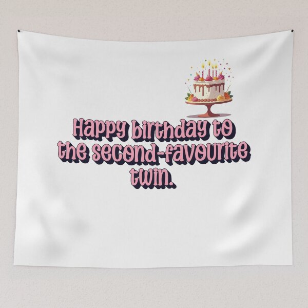 Item preview, Funny Twin Birthday Design | Happy Birthday to the Second Favourite Twin | Humorous Gift for Twins designed and sold by The Sticker Cove.