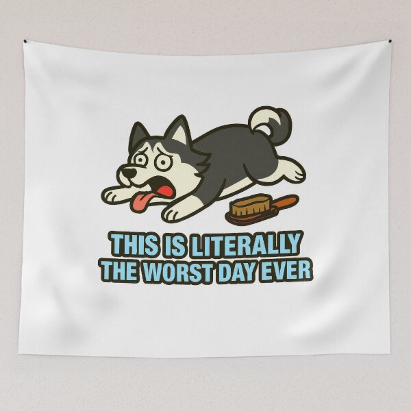 Item preview, This Is Literally The Worst Day Ever Dog Grooming Drama Meme designed and sold by EdgyEdgeArt.
