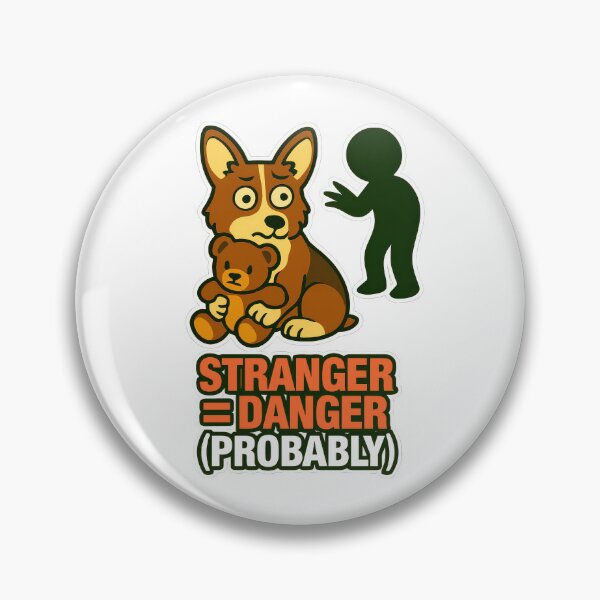 Item preview, Stranger Equals Danger Probably Protective Dog Cute Cautious Meme designed and sold by EdgyEdgeArt.