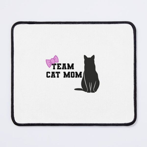 Item preview, Team Cat Mom Version 1 designed and sold by SoPurrsnickety.
