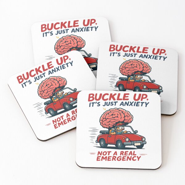 Item preview, Buckle Up, It’s Just Anxiety designed and sold by Uglyandcute.